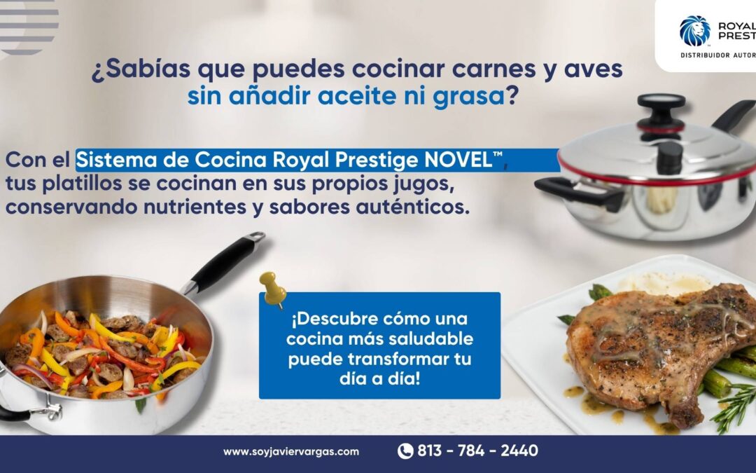 Cocina Saludable con el Sistema NOVEL™ de Royal Prestige®